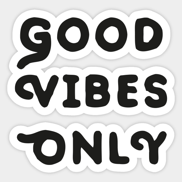 Good Vibes Only Bold Sticker by mariacaballer